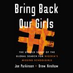 Bring Back Our Girls Downloadable audio file UBR by Joe Parkinson