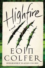 Highfire Hardcover  by Eoin Colfer