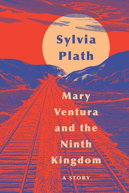 Afbeeldingsresultaat voor mary ventura and the ninth kingdom by sylvia plath