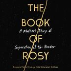 The Book of Rosy Downloadable audio file UBR by Rosayra Pablo Cruz