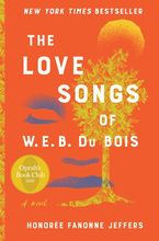 The Love Songs of W.E.B. Du Bois Hardcover  by Honoree Fanonne Jeffers