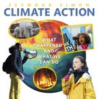Climate Action: What Happened and What We Can Do Hardcover  by Seymour Simon