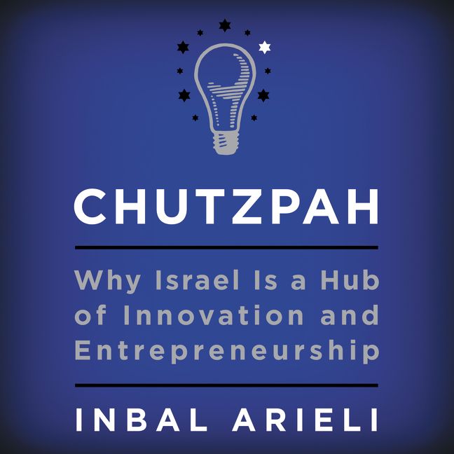 Book cover image: Chutzpah: Why Israel Is a Hub of Innovation and Entrepreneurship