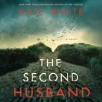 The Second Husband Downloadable audio file UBR by Kate White
