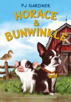 Horace & Bunwinkle Hardcover  by PJ Gardner