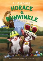 Horace & Bunwinkle: The Case of the Fishy Faire Hardcover  by PJ Gardner