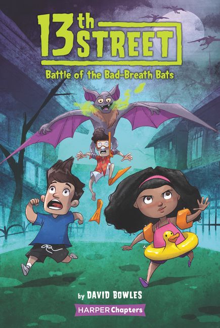 13th Street #1: Battle of the Bad-Breath Bats, Children's, Paperback, David Bowles