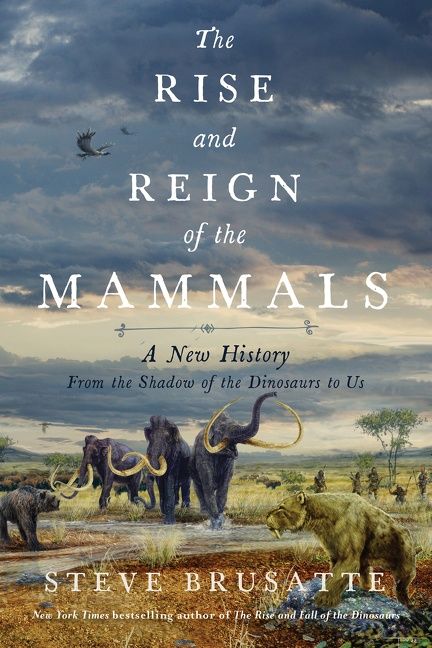 The Rise and Reign of the Mammals Book Cover