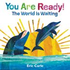You Are Ready! Hardcover  by Eric Carle