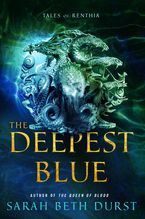 The Deepest Blue Paperback  by Sarah Beth Durst