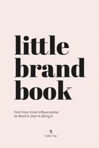 Little Brand Book Hardcover  by Kalika Yap