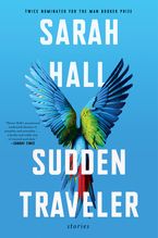 Sudden Traveler Paperback  by Sarah Hall