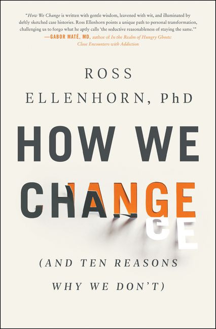 Book cover image: How We Change: (And Ten Reasons Why We Don't)