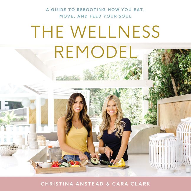 Book cover image: The Wellness Remodel: A Guide to Rebooting How You Eat, Move, and Feed Your Soul | USA Today Bestseller | National Bestseller