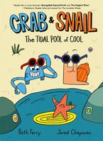 Crab and Snail: The Tidal Pool of Cool Hardcover  by Beth Ferry