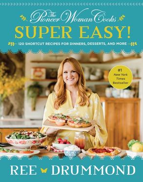 The Pioneer Woman Cooks—Super Easy!