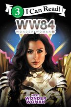Wonder Woman 1984: Meet Wonder Woman eBook  by Alexandra West