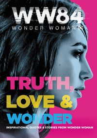 wonder-woman-1984-truth-love-and-wonder