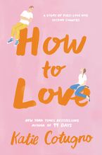 How to Love Paperback  by Katie Cotugno