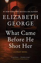 What Came Before He Shot Her Paperback  by Elizabeth George