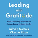 Leading with Gratitude Downloadable audio file UBR by Adrian Gostick