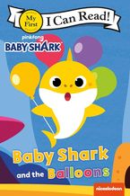 Baby Shark: Baby Shark and the Balloons Paperback  by Pinkfong