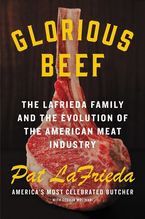 Glorious Beef Hardcover  by Pat LaFrieda