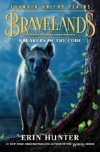 Bravelands: Thunder on the Plains #2: Breakers of the Code by Erin Hunter