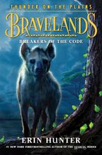 Bravelands: Thunder on the Plains #2: Breakers of the Code Hardcover  by Erin Hunter