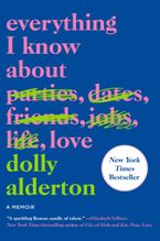 Everything I Know About Love Paperback  by Dolly Alderton
