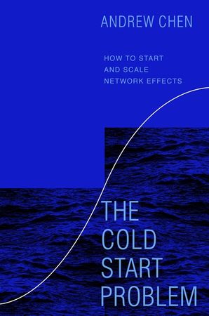 Book cover image: The Cold Start Problem: How to Start and Scale Network Effects