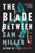 The Blade Between Paperback  by Sam J. Miller