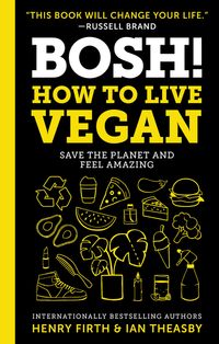 bosh-how-to-live-vegan