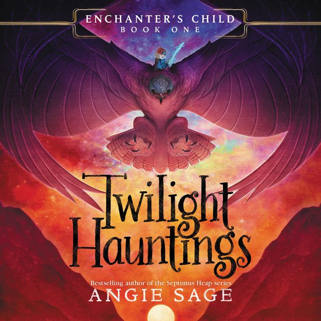 Enchanter's Child, Book One: Twilight Hauntings Unabridged