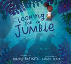 Looking for a Jumbie Hardcover  by Tracey Baptiste