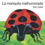 La mariquita malhumorada Board book  by Eric Carle