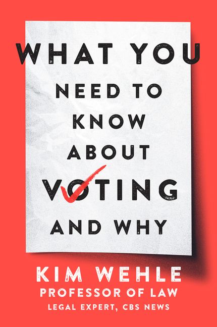 What You Need to Know About Voting--and Why Book Cover