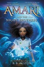 Amari and the Night Brothers Hardcover  by B. B. Alston