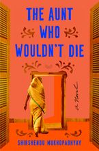 The Aunt Who Wouldn't Die Hardcover  by Shirshendu Mukhopadhyay