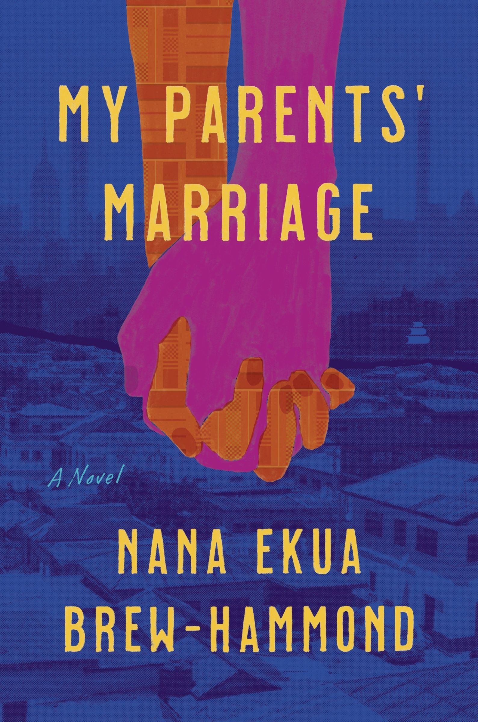 My Parents' Marriage, Fiction, Hardback, Nana Brew-Hammond