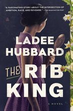The Rib King Paperback  by Ladee Hubbard