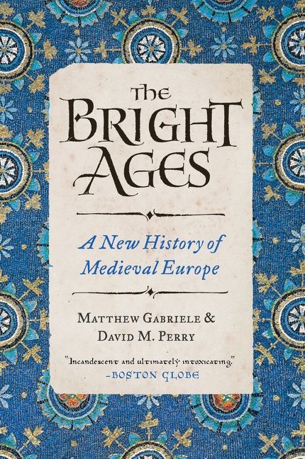 The Bright Ages, Paperback, Matthew Gabriele and David M. Perry