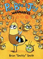 Pea, Bee, & Jay #2: Wannabees Hardcover  by Brian 