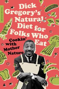 dick-gregorys-natural-diet-for-folks-who-eat