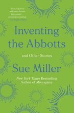 Inventing the Abbotts Paperback  by Sue Miller