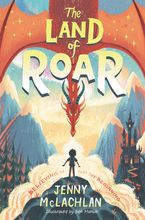 The Land of Roar Hardcover  by Jenny McLachlan