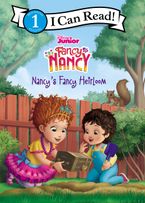 Disney Junior Fancy Nancy: Nancy’s Fancy Heirloom Hardcover  by Marisa Evans-Sanden