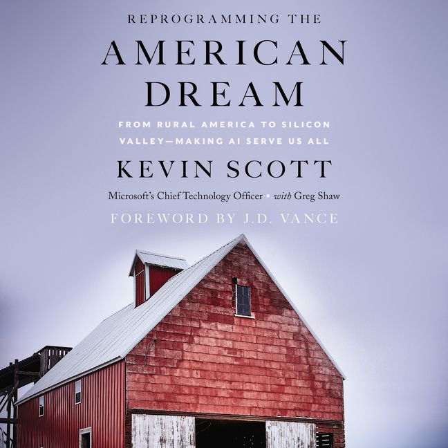 Book cover image: Reprogramming The American Dream: From Rural America to Silicon Valley—Making AI Serve Us All | #1 Wall Street Journal Bestseller