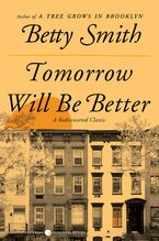 Tomorrow Will Be Better Paperback  by Betty Smith