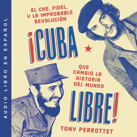 Cuba libre \ ¡Cuba libre! (Spanish edition)